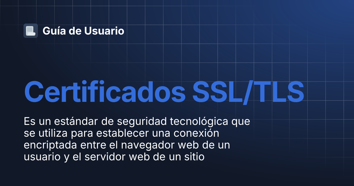 Certificados SSL/TLS | Guía de Usuario