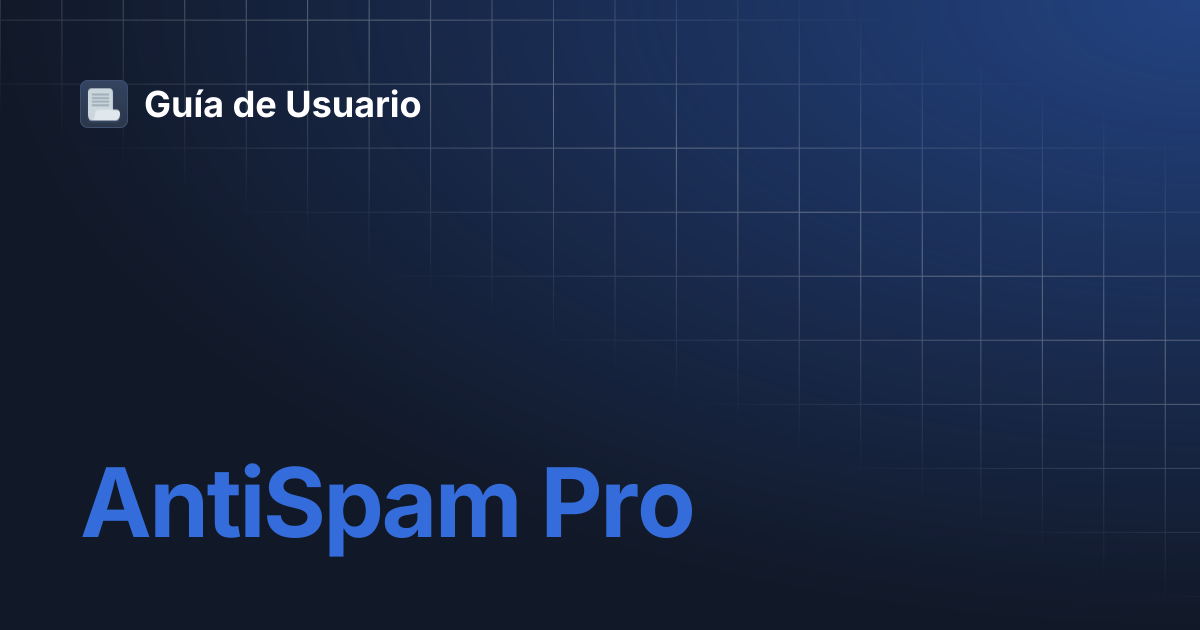 AntiSpam Pro | Guía de Usuario